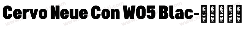 Cervo Neue Con W05 Blac字体转换